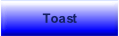 Toast.